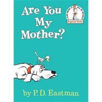 Are You My Mother? by P.D. Eastman (Hardcover Book)
