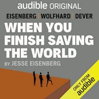 Audible Members: When You Finish Saving the World (Audiobook)