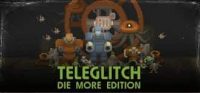 Teleglitch: Die More Edition (PC Digital Download)
