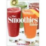 Pat Crocker’s The Smoothies Bible (Paperback Book)
