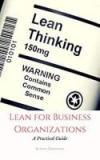 $0 Five Kindle eBooks: Practical Guides : Lean for Business Organizations (Was$19) Risk Management (Was $9) Customer Focus (Was $14)  Critical Thinking (Was $9)