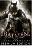 Batman: Arkham Knight Premium Edition PC-90% OFF
